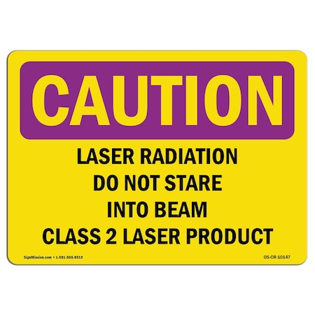 Signmission OSHA RADIATION, Laser Radiation Do Not Stare Into Beam Class, 14in X 10in, OS-CR-A-1014-L-10147 OS-CR-A-1014-L-10147